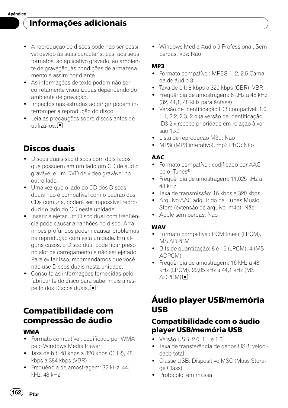 Discos duais, Compatibilidade com compressão de, Áudio | Áudio player usb/memória usb, Compatibilidade com o áudio player, Usb/memória usb, Compatibilidade com compressão de áudio, Informações adicionais, Compatibilidade com o áudio player usb/memória usb | Pioneer DEH-P4050UB User Manual | Page 162 / 167