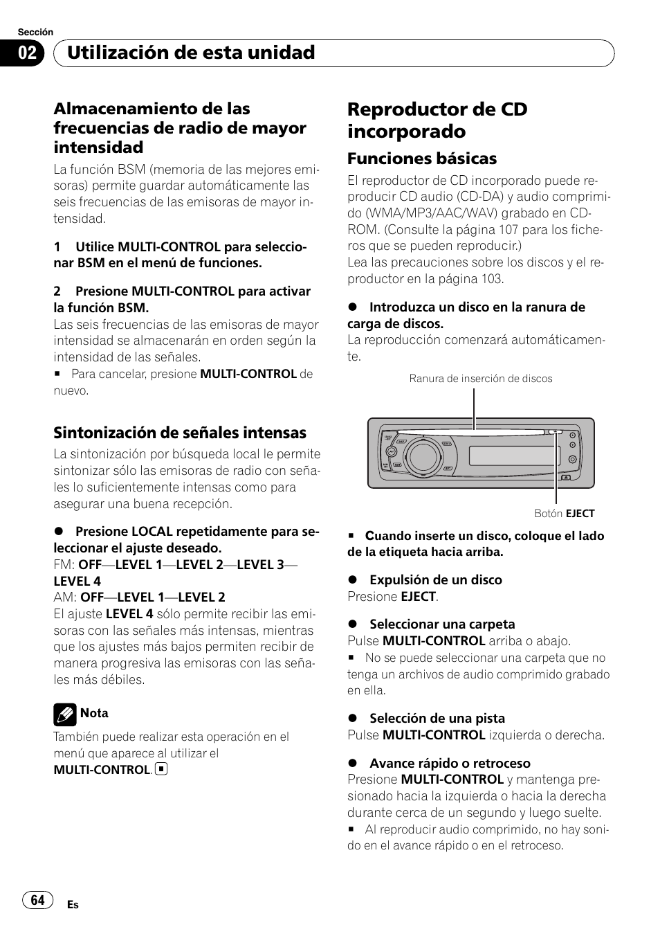 Almacenamiento de las frecuencias de, Radio de mayor intensidad, Sintonización de señales intensas 64 | Reproductor de cd incorporado, Funciones básicas 64, Utilización de esta unidad, Sintonización de señales intensas, Funciones básicas | Pioneer DEH-P4050UB User Manual | Page 64 / 167