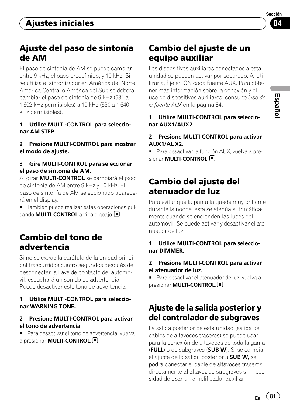 Ajuste del paso de sintonía de am, Cambio del tono de advertencia, Cambio del ajuste de un equipo auxiliar | Cambio del ajuste del atenuador de luz, Ajuste de la salida posterior y del controlador, De subgraves, Ajustes iniciales | Pioneer DEH-P4050UB User Manual | Page 81 / 167