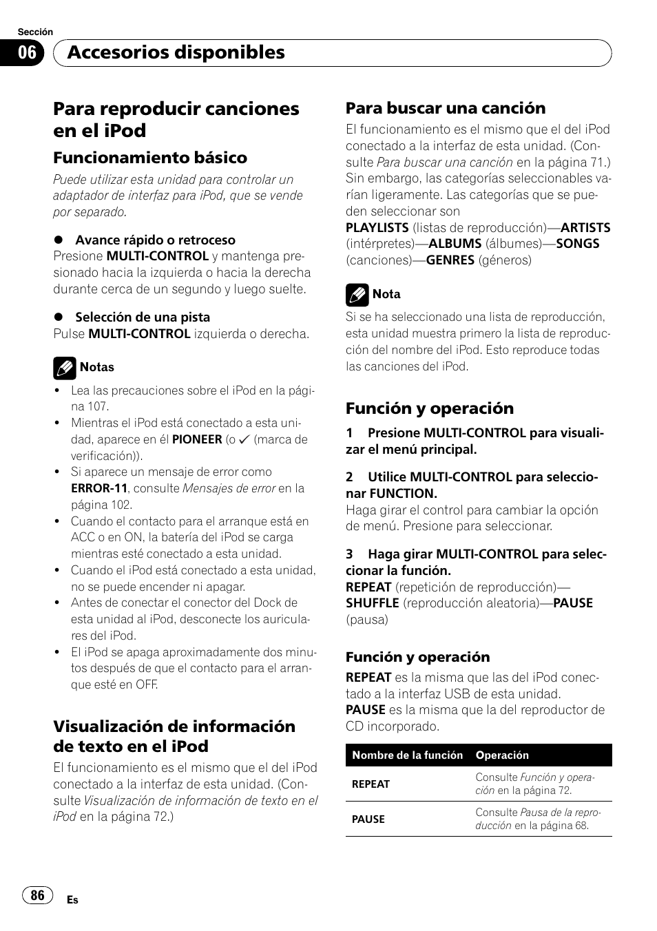 Funcionamiento básico 86, Visualización de información de texto, En el ipod | Para buscar una canción 86, Función y operación 86, Para reproducir canciones en el ipod, Accesorios disponibles, Funcionamiento básico, Visualización de información de texto en el ipod, Para buscar una canción | Pioneer DEH-P4050UB User Manual | Page 86 / 167