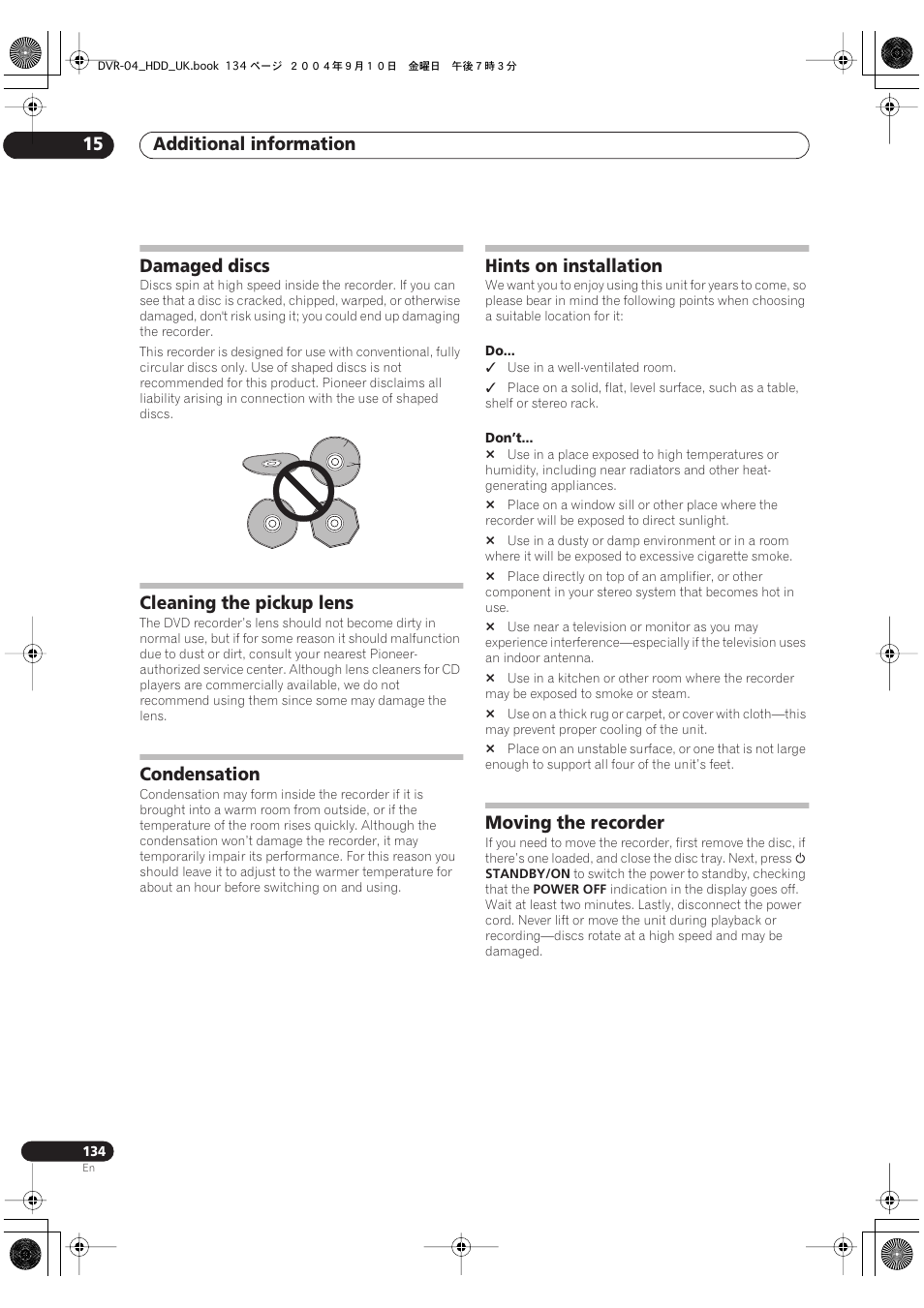 Damaged discs, Cleaning the pickup lens, Condensation | Hints on installation, Moving the recorder, Additional information 15 | Pioneer OPERATING INSTRUCTIONS DVR-920H User Manual | Page 134 / 140