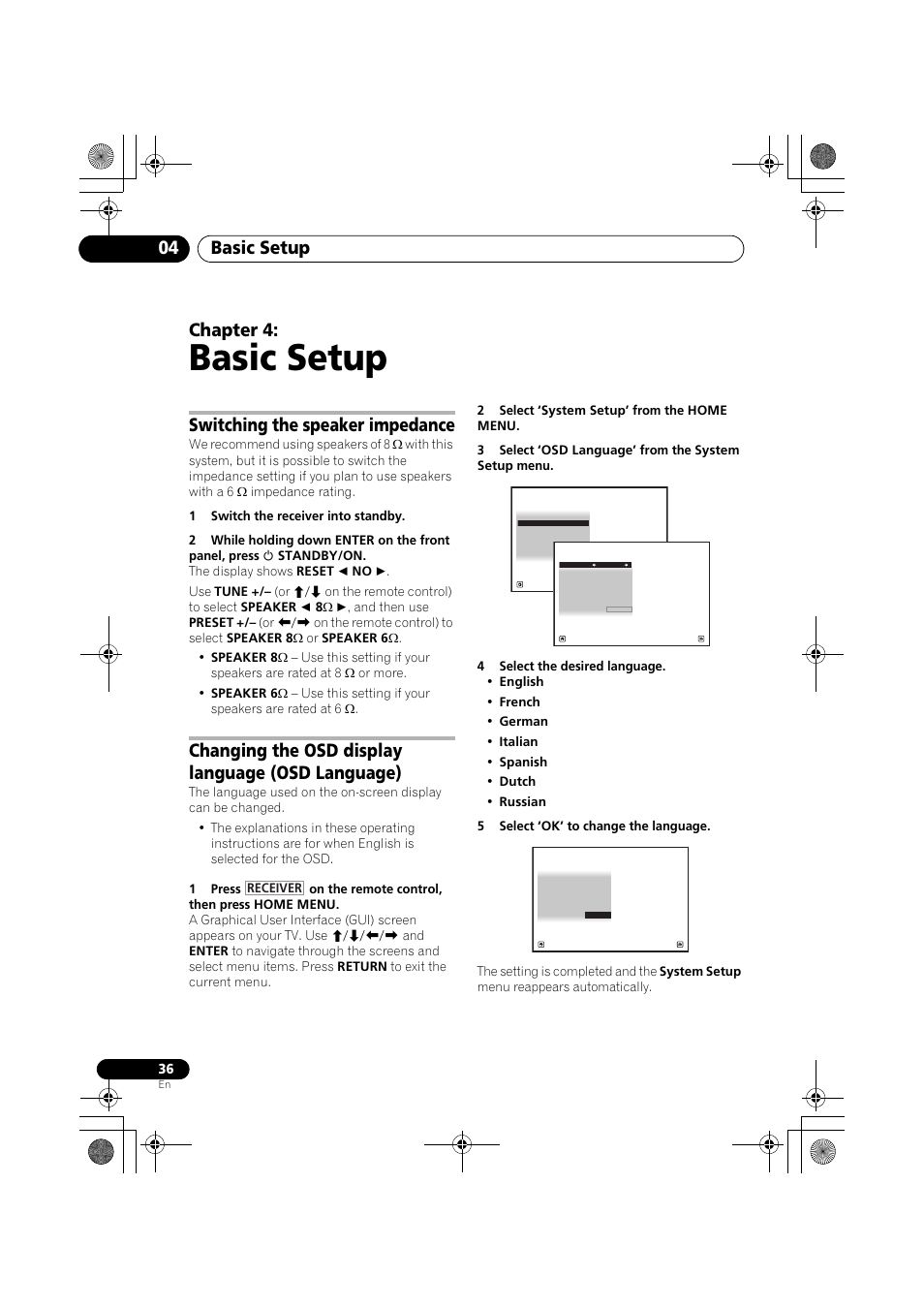 Basic setup, Switching the speaker impedance, 1 switch the receiver into standby | Changing the osd display language (osd language), 2 select ‘system setup’ from the home menu, 3 select ‘osd language’ from the system setup menu, 4 select the desired language, 5 select ‘ok’ to change the language, Basic setup 04, Chapter 4 | Pioneer VSX-919AH-K User Manual | Page 36 / 128