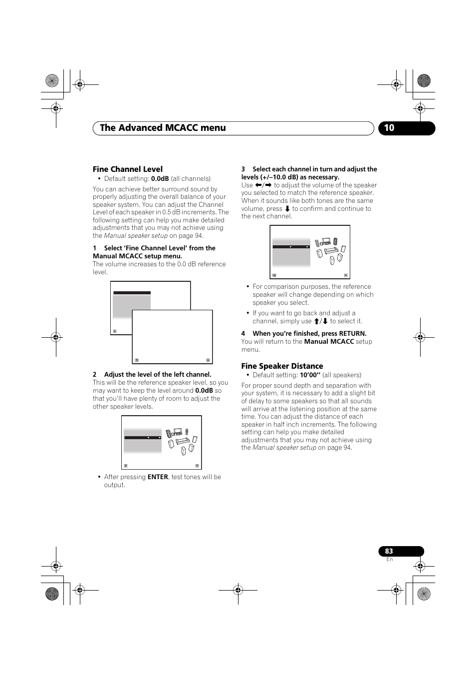 Fine channel level, 2 adjust the level of the left channel, 4 when you’re finished, press return | Fine speaker distance, R system (see, Fine channel level on, Fine, The advanced mcacc menu 10 | Pioneer VSX-919AH-K User Manual | Page 83 / 128