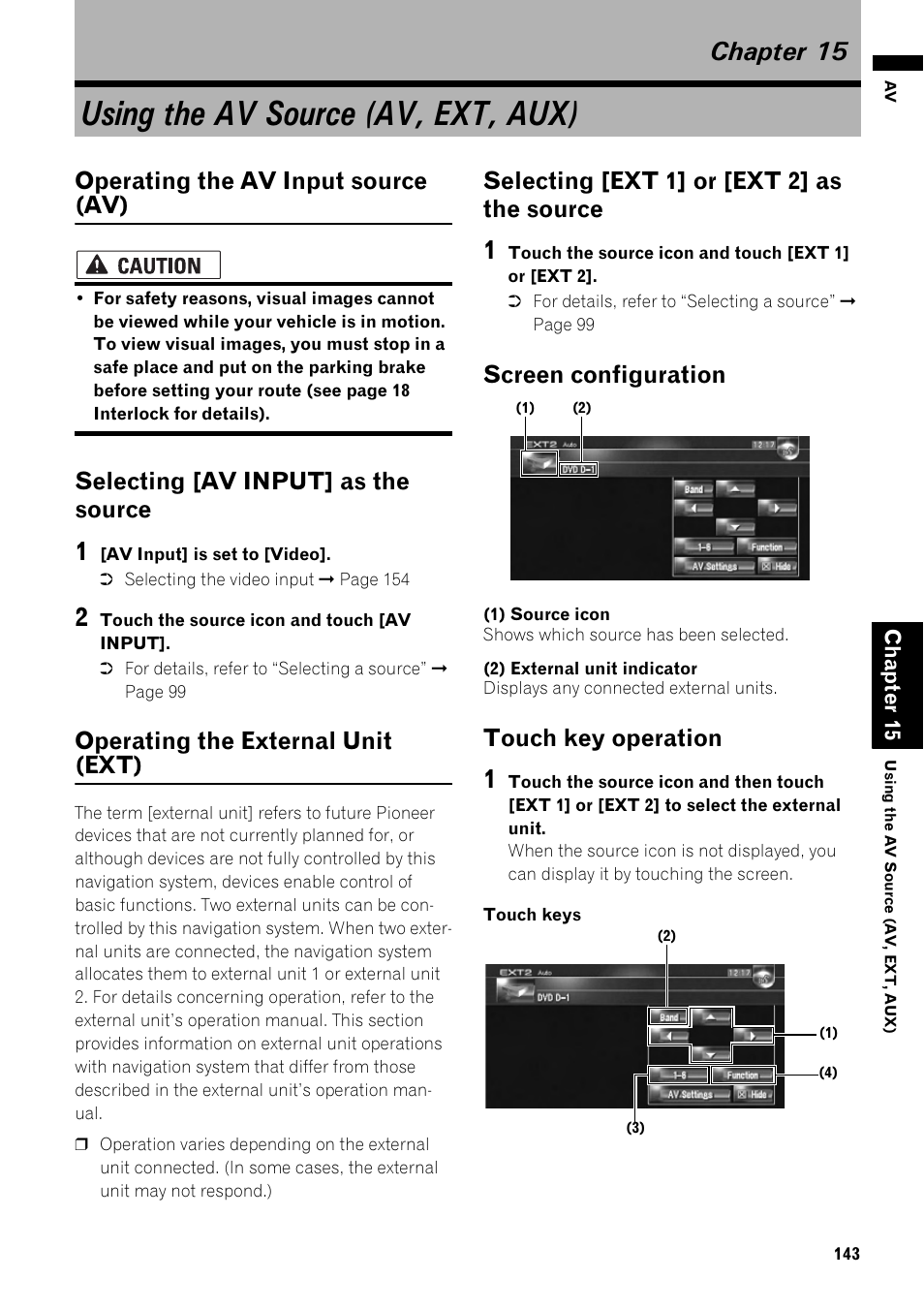 Chapter 15, Using the av source (av, ext, aux), Operating the av input source (av) 143 | Selecting [av input] as the source 143, Operating the external unit (ext) 143, Operating the av input source (av), Selecting [av input] as the source, Operating the external unit (ext), Selecting [ext 1] or [ext 2] as the source, Screen configuration | Pioneer AVIC-Z1 User Manual | Page 145 / 207