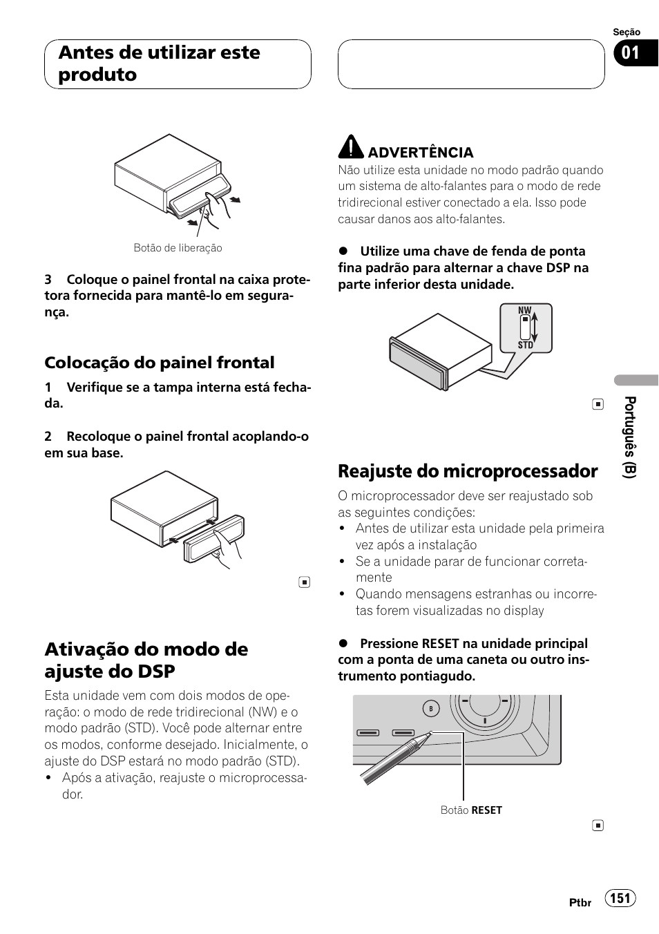 Colocação do painel frontal 151, Ativação do modo de ajuste do dsp 151, Reajuste do microprocessador 151 | Ativação do modo de ajuste do dsp, Reajuste do microprocessador, Antes de utilizar este produto | Pioneer DEH-P9650MP User Manual | Page 151 / 221