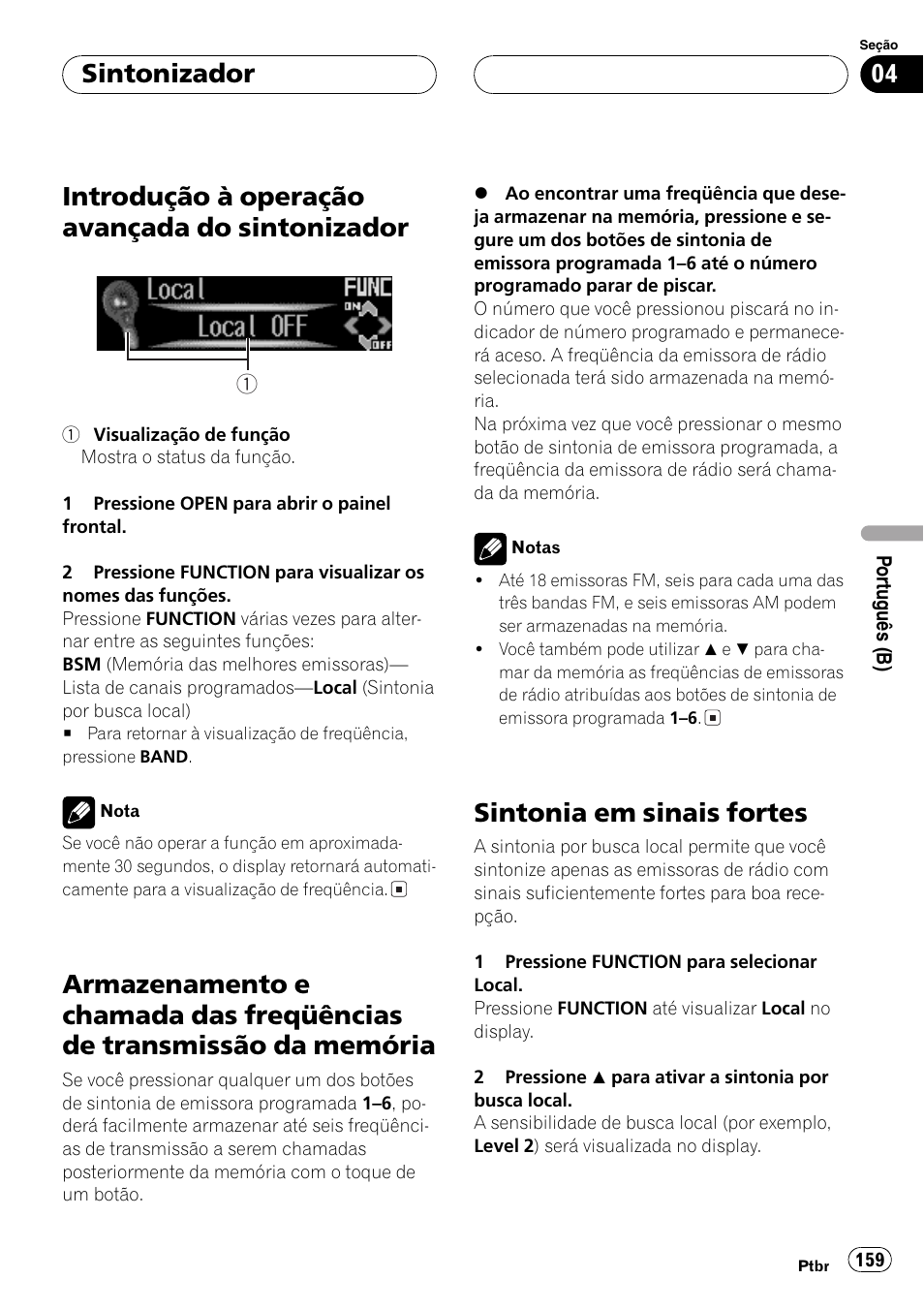 Introdução à operação avançada do, Sintonizador 159, Armazenamento e chamada das freqüências | De transmissão da memória 159, Sintonia em sinais fortes 159, Introdução à operação avançada do sintonizador, Sintonia em sinais fortes, Sintonizador | Pioneer DEH-P9650MP User Manual | Page 159 / 221