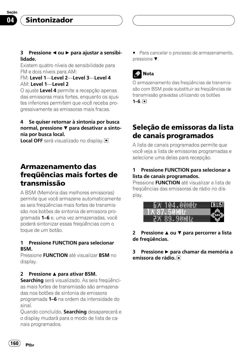 Armazenamento das freqüências mais fortes, De transmissão 160, Seleção de emissoras da lista de canais | Programados 160, Sintonizador | Pioneer DEH-P9650MP User Manual | Page 160 / 221
