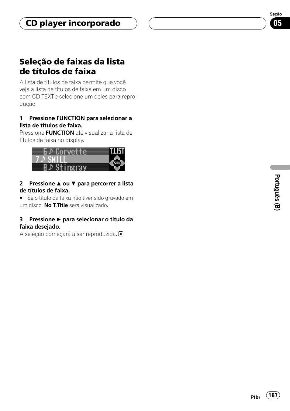 Seleção de faixas da lista de títulos de, Faixa 167, Seleção de faixas da lista de títulos de faixa | Cd player incorporado | Pioneer DEH-P9650MP User Manual | Page 167 / 221