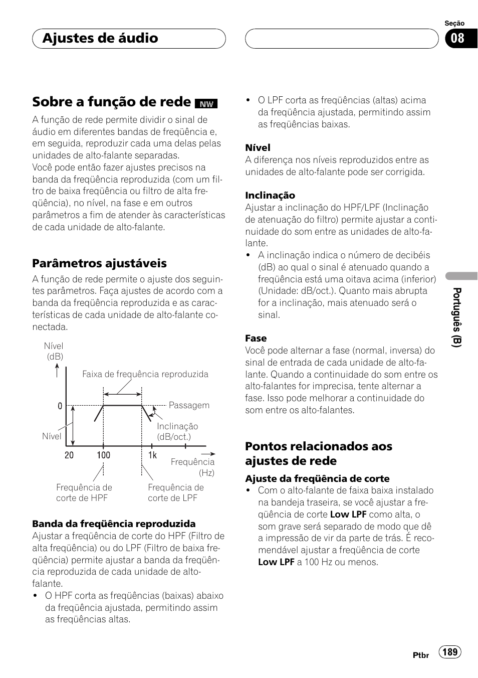 Sobre a função de rede, Parâmetros ajustáveis 189, Pontos relacionados aos ajustes de | Rede 189, Ajustes de áudio, Parâmetros ajustáveis, Pontos relacionados aos ajustes de rede | Pioneer DEH-P9650MP User Manual | Page 189 / 221