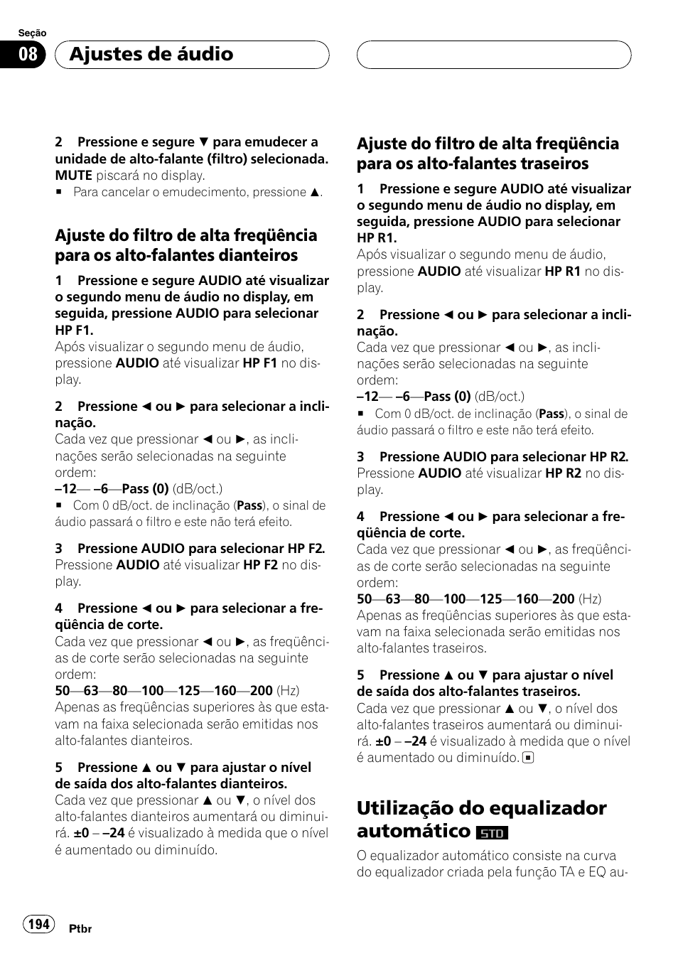 Ajuste do filtro de alta freqüência para, Os alto-falantes dianteiros 194, Os alto-falantes traseiros 194 | Utilização do equalizador automático, Ajuste do filtro de alta freqüência para os, Ajustes de áudio | Pioneer DEH-P9650MP User Manual | Page 194 / 221
