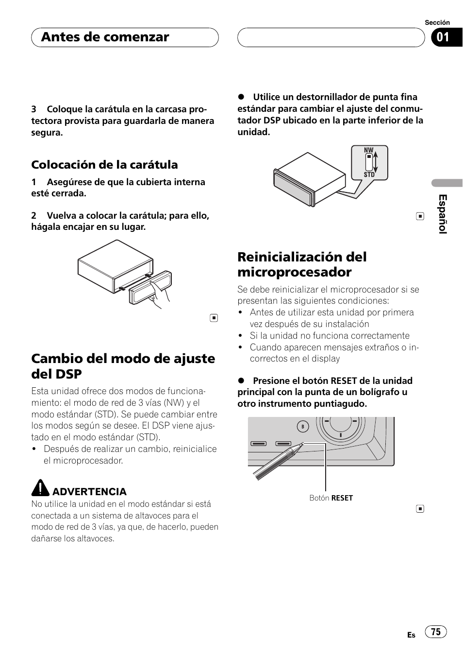 Colocación de la carátula 75, Cambio del modo de ajuste del dsp 75, Reinicialización del microprocesador 75 | Cambio del modo de ajuste del dsp, Reinicialización del microprocesador, Antes de comenzar | Pioneer DEH-P9650MP User Manual | Page 75 / 221
