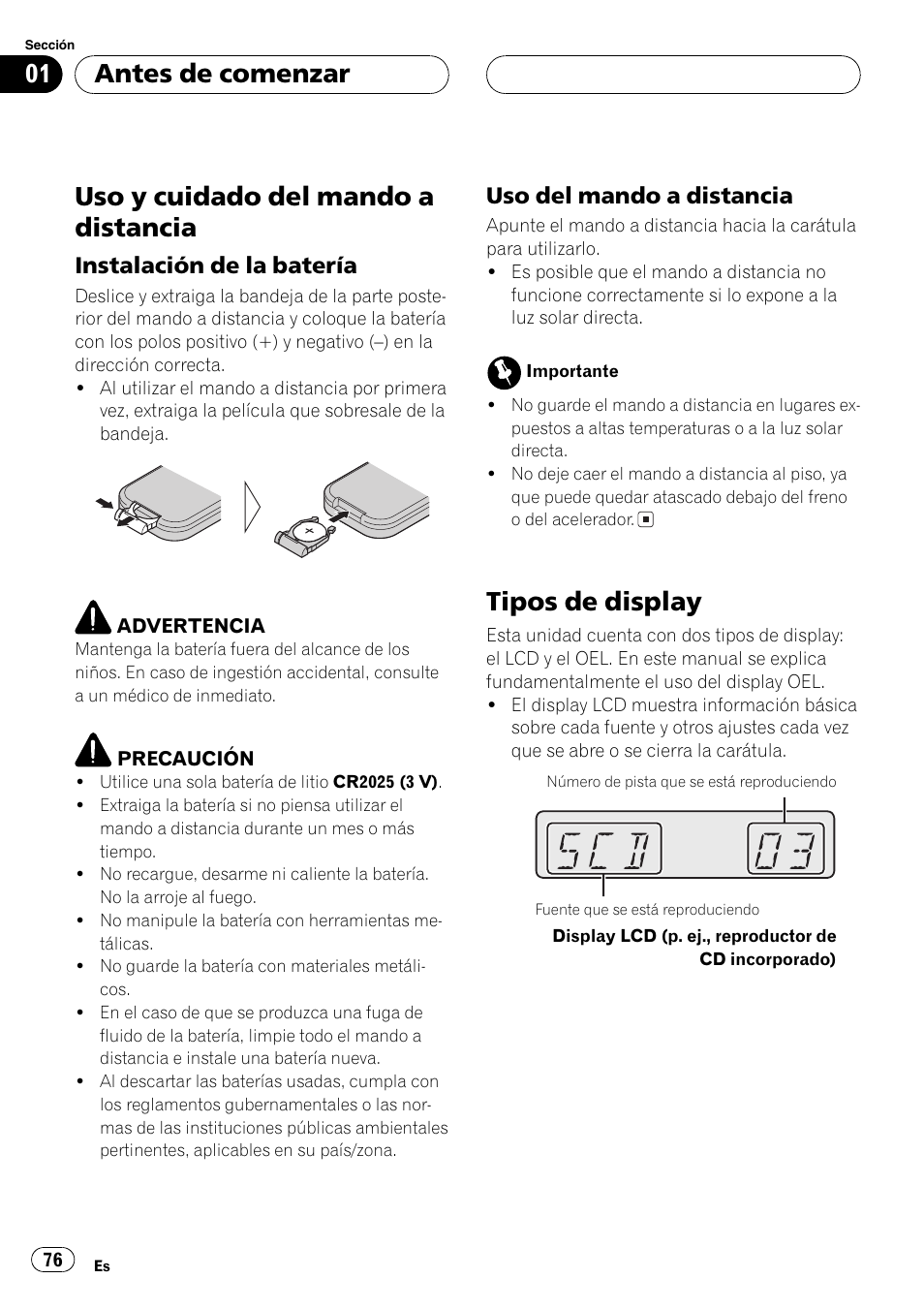 Uso y cuidado del mando a distancia 76, Instalación de la batería 76, Uso del mando a distancia 76 | Tipos de display 76, Uso y cuidado del mando a distancia, Tipos de display, Antes de comenzar, Instalación de la batería, Uso del mando a distancia | Pioneer DEH-P9650MP User Manual | Page 76 / 221