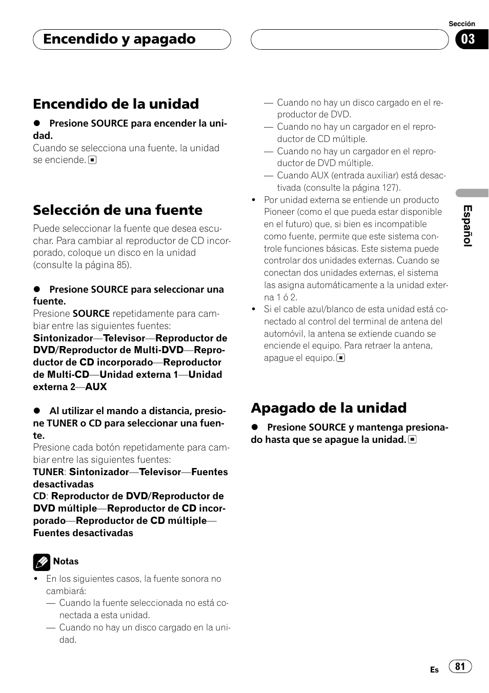 Encendido y apagado, Encendido de la unidad 81, Selección de una fuente 81 | Apagado de la unidad 81, Encendido de la unidad, Selección de una fuente, Apagado de la unidad | Pioneer DEH-P9650MP User Manual | Page 81 / 221
