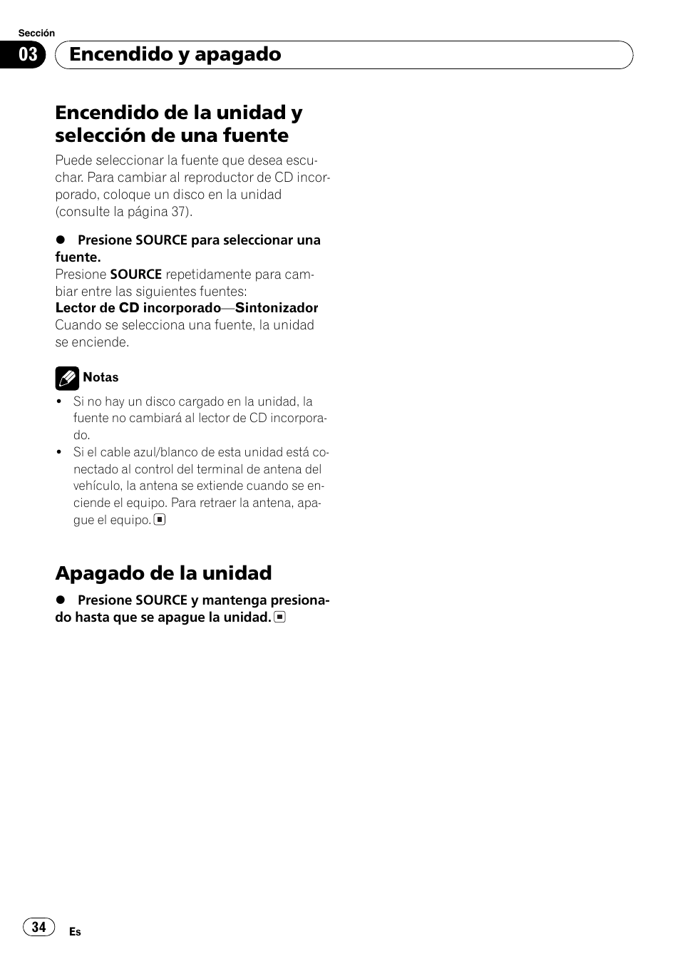 Fuente 34, Apagado de la unidad 34, Encendido de la unidad y selección de una fuente | Apagado de la unidad, Encendido y apagado | Pioneer DEH-17 User Manual | Page 34 / 44