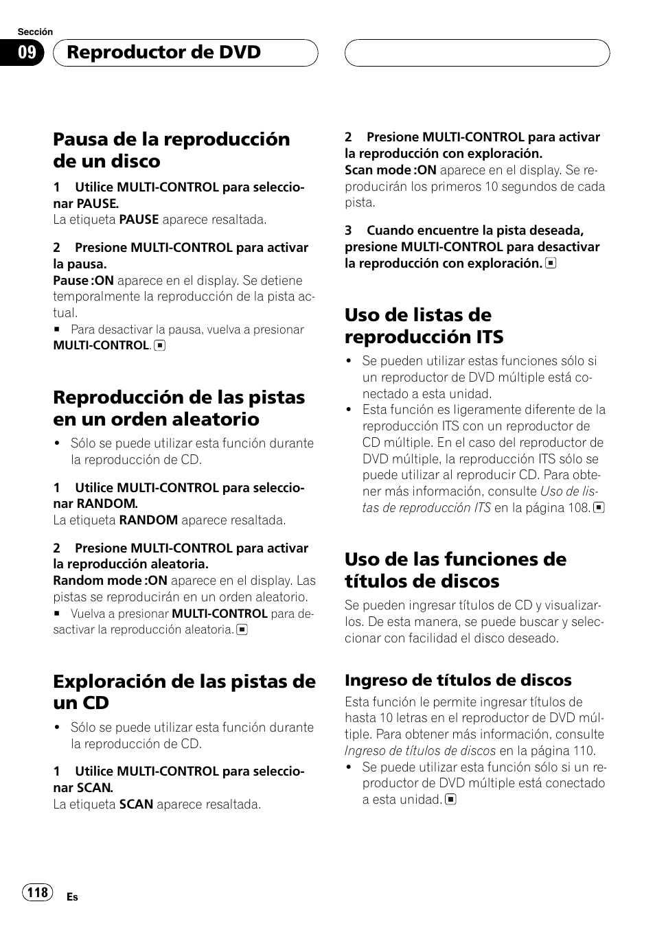 Pausa de la reproducción de un disco 118, Reproducción de las pistas en un orden, Aleatorio 118 | Exploración de las pistas de un cd 118, Uso de listas de reproducción its 118, Uso de las funciones de títulos de, Discos 118, Ingreso de títulos de discos 118, Pausa de la reproducción de un disco, Reproducción de las pistas en un orden aleatorio | Pioneer SUPER TUNERIII DEH-P8650MP User Manual | Page 118 / 154