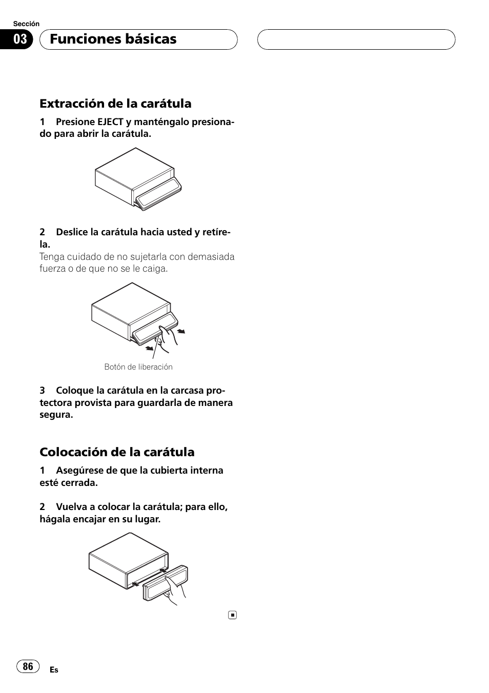 Extracción de la carátula 86, Colocación de la carátula 86, Funciones básicas | Extracción de la carátula, Colocación de la carátula | Pioneer SUPER TUNERIII DEH-P8650MP User Manual | Page 86 / 154