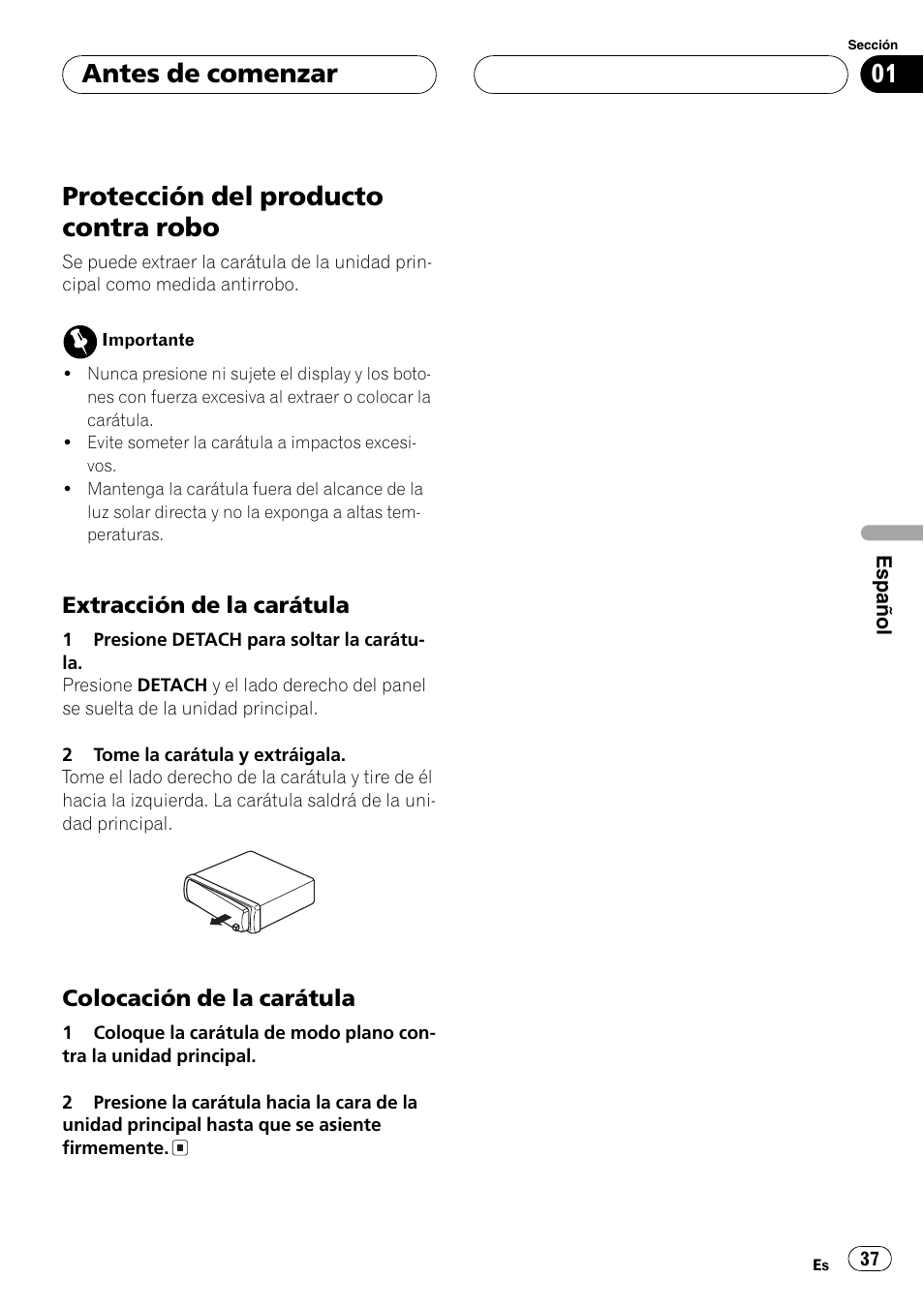 Protección del producto contra robo 37, Extracción de la carátula 37, Colocación de la carátula 37 | Protección del producto contra robo, Antes de comenzar | Pioneer DEH-2700 User Manual | Page 37 / 51