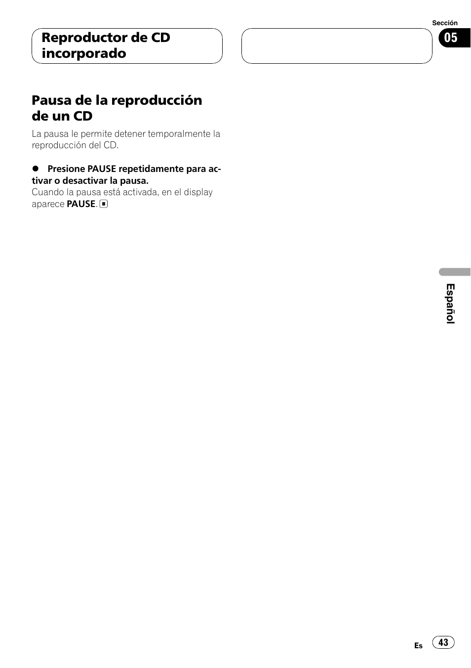 Pausa de la reproducción de un cd 43, Pausa de la reproducción de un cd, Reproductor de cd incorporado | Pioneer DEH-2700 User Manual | Page 43 / 51