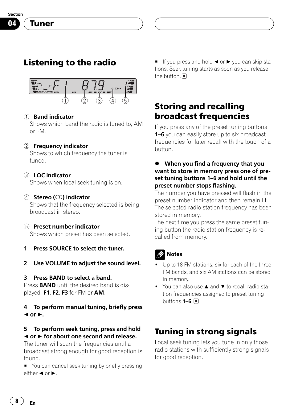 Frequencies 8, Tuning in strong signals 8, Listening to the radio | Storing and recalling broadcast frequencies, Tuning in strong signals, Tuner | Pioneer DEH-2700 User Manual | Page 8 / 51