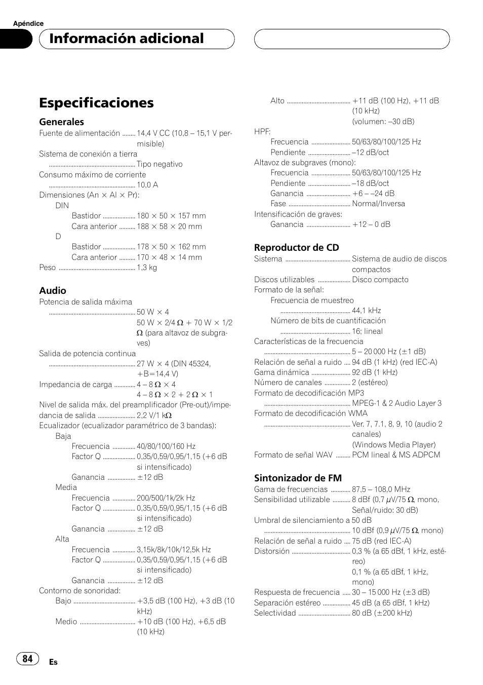 Especificaciones 84, Especificaciones, Información adicional | Generales, Audio, Reproductor de cd, Sintonizador de fm | Pioneer DEH-30MP User Manual | Page 84 / 88