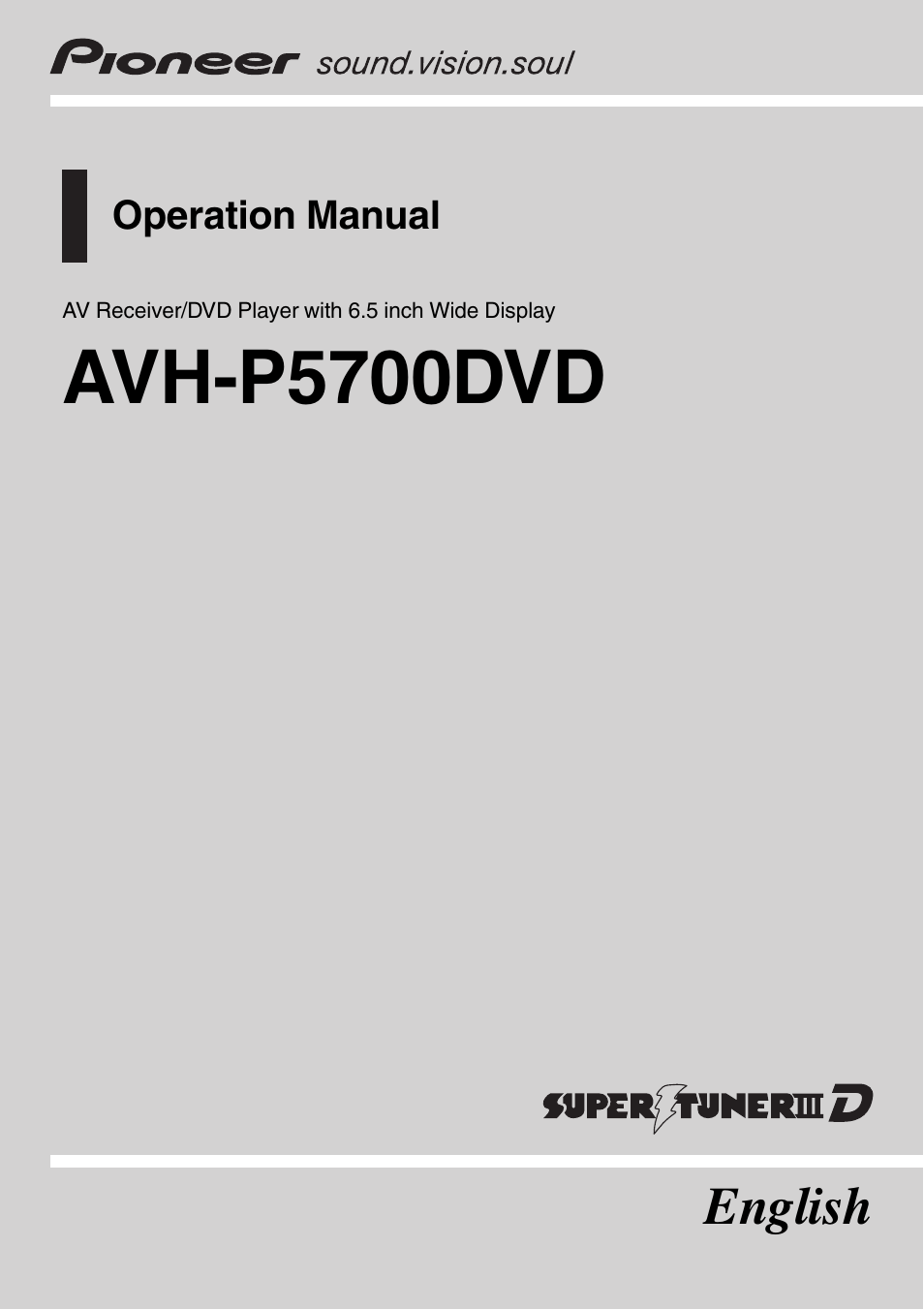 Pioneer AV Receiver/DVD Payer with 6.5 inch Wide Display AVH-P5700DVD User Manual | 114 pages