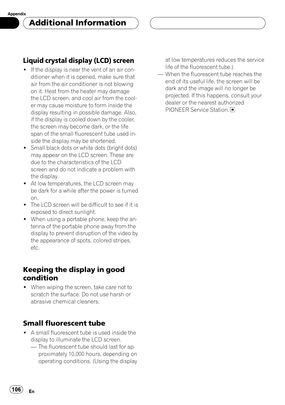 Additionalinformation, Liquid crystaldisplay (lcd) screen, Keeping the display in good condition | Small fluorescent tube | Pioneer AV Receiver/DVD Payer with 6.5 inch Wide Display AVH-P5700DVD User Manual | Page 106 / 114