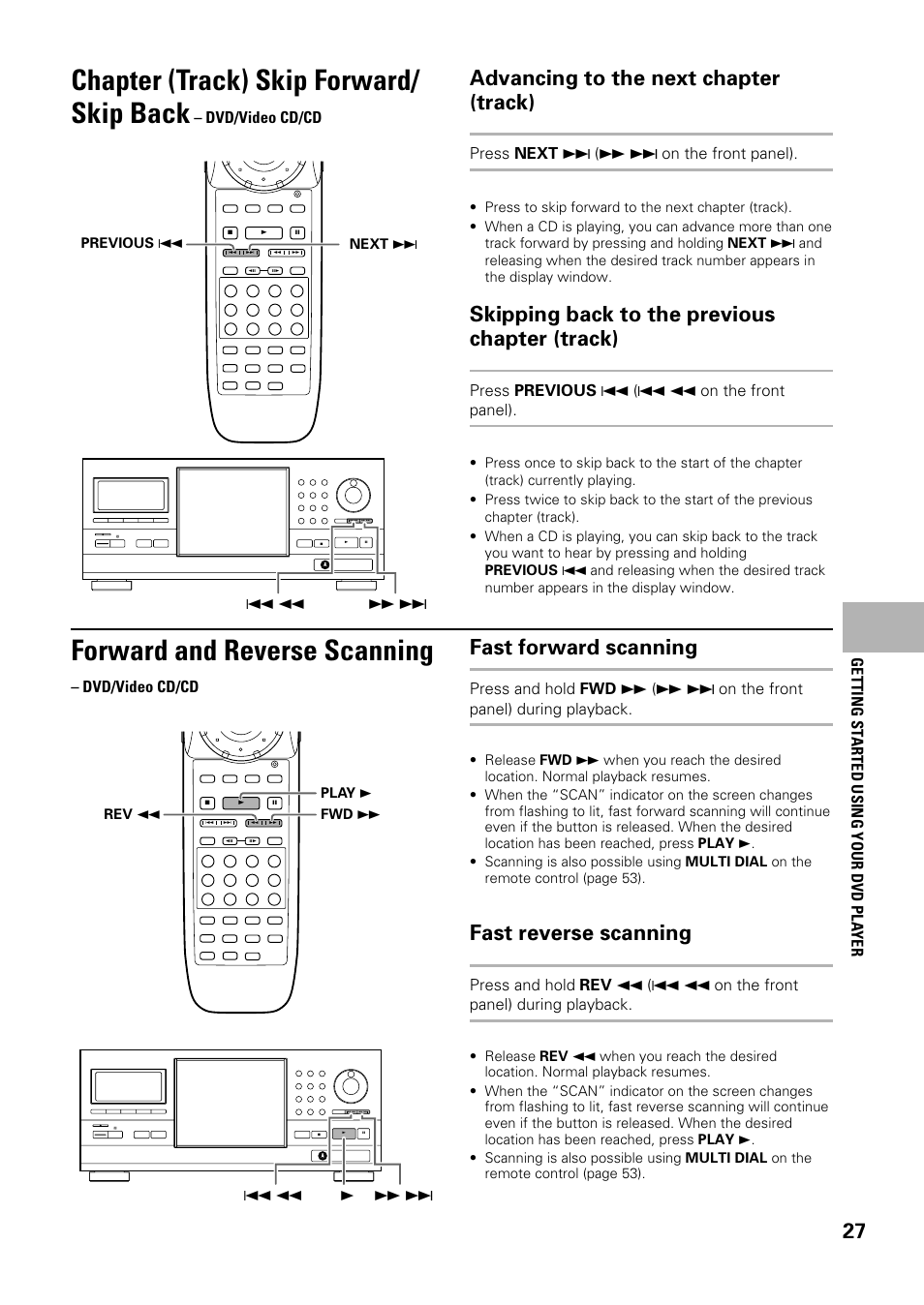 Chapter (track) skip forward/ skip back, Forward and reverse scanning, 27 advancing to the next chapter (track) | Skipping back to the previous chapter (track), Fast forward scanning, Fast reverse scanning, Press next ¢ (¡ ¢ on the front panel), Press previous 4 (4 1 on the front panel), Dvd/video cd/cd, Getting st arted using your dvd pla yer | Pioneer DV-F727 User Manual | Page 27 / 80
