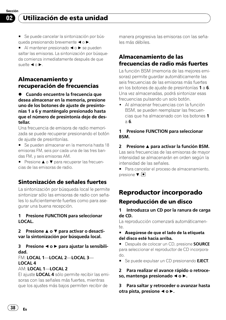 Almacenamiento y recuperación de, Frecuencias, Sintonización de señales fuertes 38 | Almacenamiento de las frecuencias de, Radio más fuertes, Reproductor incorporado, Reproducción de un disco 38, Utilización de esta unidad, Almacenamiento y recuperación de frecuencias, Sintonización de señales fuertes | Pioneer DEH-11E User Manual | Page 38 / 49