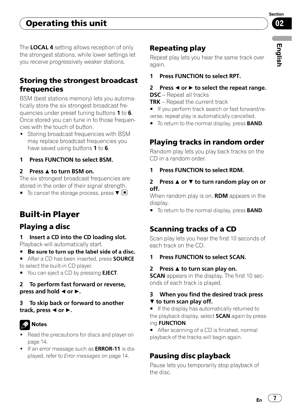 Storing the strongest broadcast, Frequencies, Built-in player | Playing a disc 7, Repeating play 7, Playing tracks in random order 7, Scanning tracks of a cd 7, Pausing disc playback 7, Operating this unit, Storing the strongest broadcast frequencies | Pioneer DEH-11E User Manual | Page 7 / 49