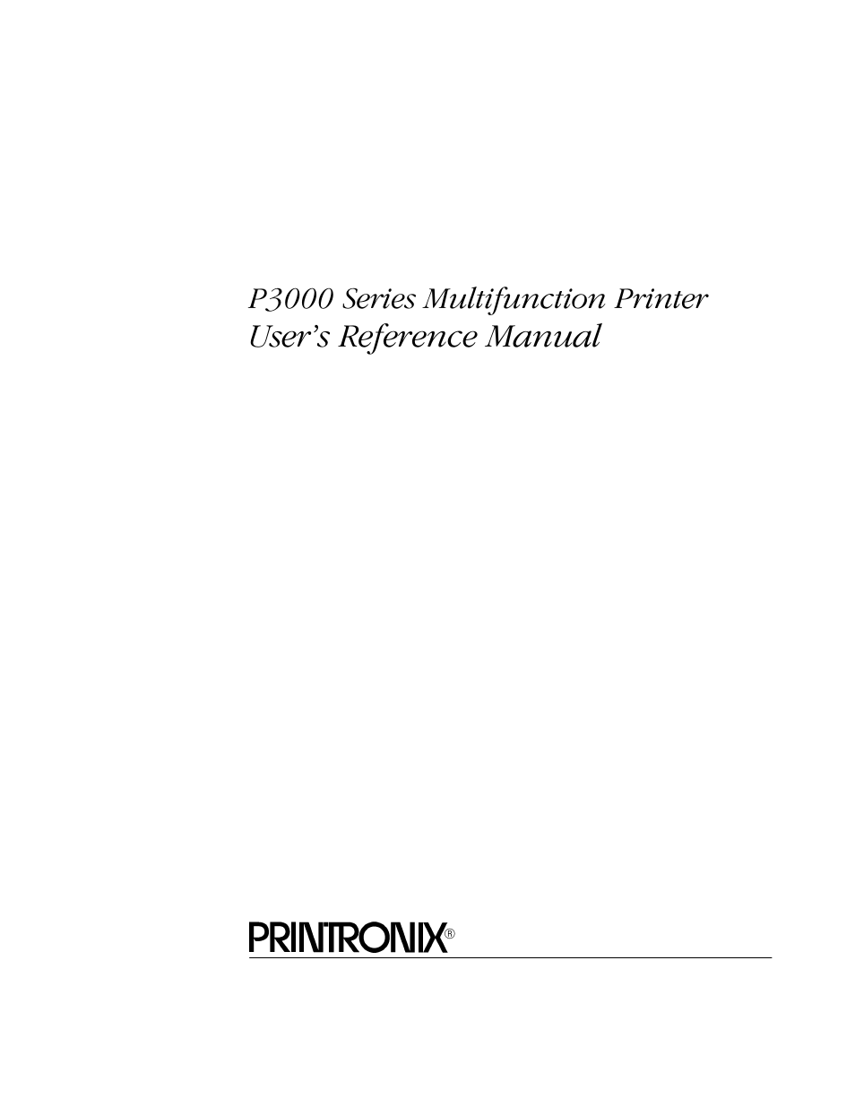 User's reference manual, P3000 series multifunction printer | Printronix P3000 Series User Manual | Page 3 / 270