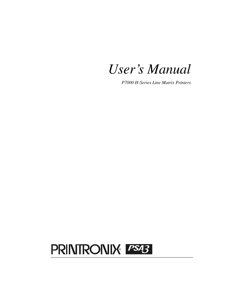 User’s manual | Printronix H-SERIES P7000 User Manual | Page 3 / 210