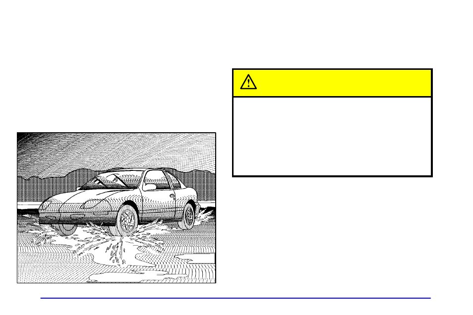 Hydroplaning, Caution | Pontiac 2002 Sunfire User Manual | Page 174 / 343