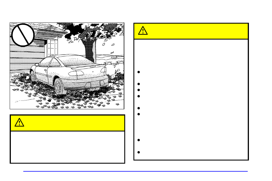 Parking over things that burn, Engine exhaust, Parking over things that burn caution | Engine exhaust caution | Pontiac 2002 Sunfire User Manual | Page 97 / 343