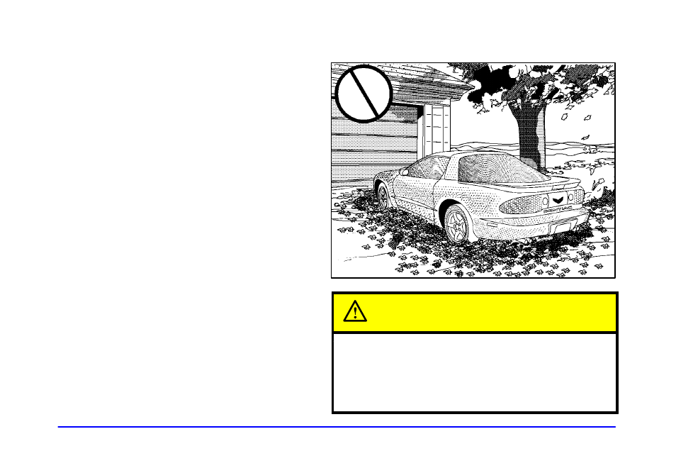 Parking your vehicle (manual transmission), Parking over things that burn, Parking over things that burn caution | Pontiac 1999 Firebird User Manual | Page 96 / 376