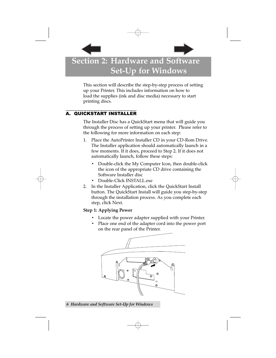 A. quickstart installer, Step 1: applying power | Primera Technology BravoPro Automated Optical Disc Printing System User Manual | Page 10 / 48
