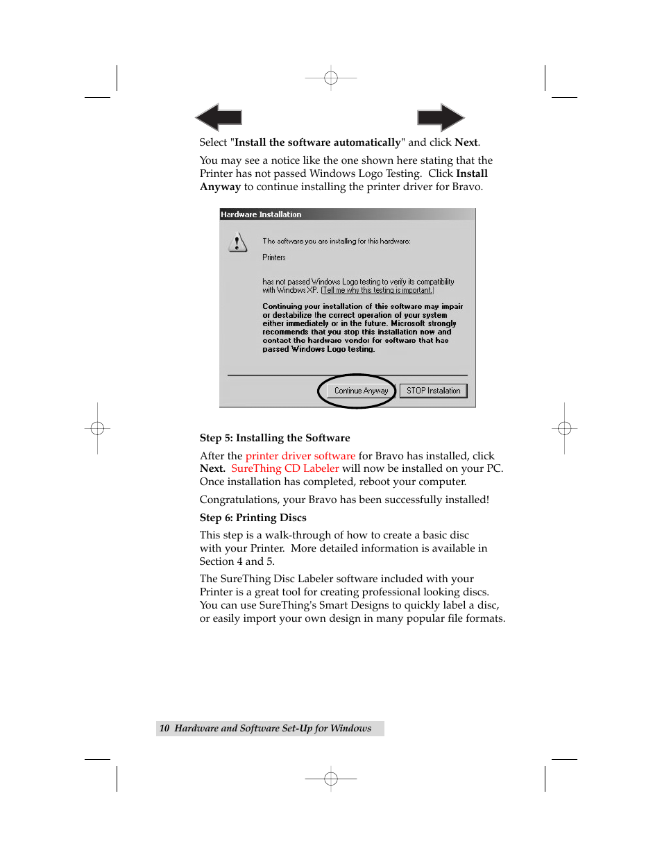 Step 5: installing the software, Step 6: printing discs | Primera Technology BravoPro Automated Optical Disc Printing System User Manual | Page 14 / 48
