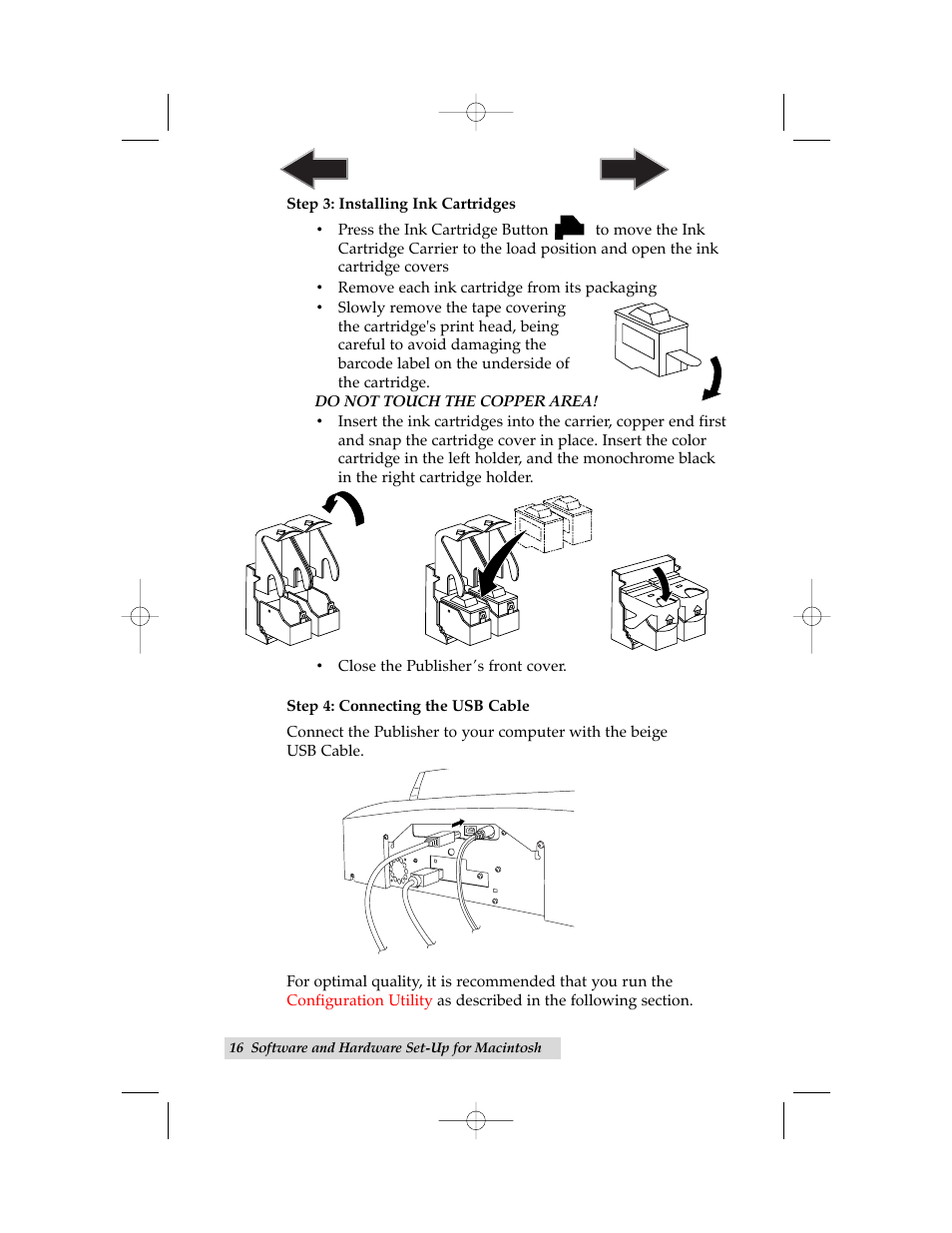 Step 3: installing ink cartridges, Step 4: connecting the usb cable | Primera Technology BravoPro Automated Optical Disc Printing System User Manual | Page 20 / 48