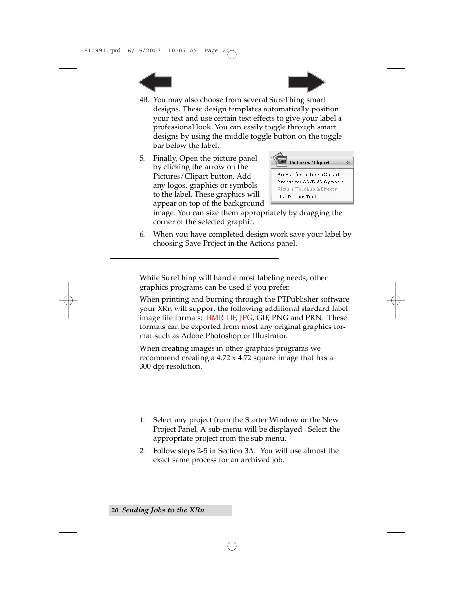 D. using other graphics programs, E. archiving jobs on the xrn | Primera Technology Network Disc Duplication & Printing System User Manual | Page 24 / 50