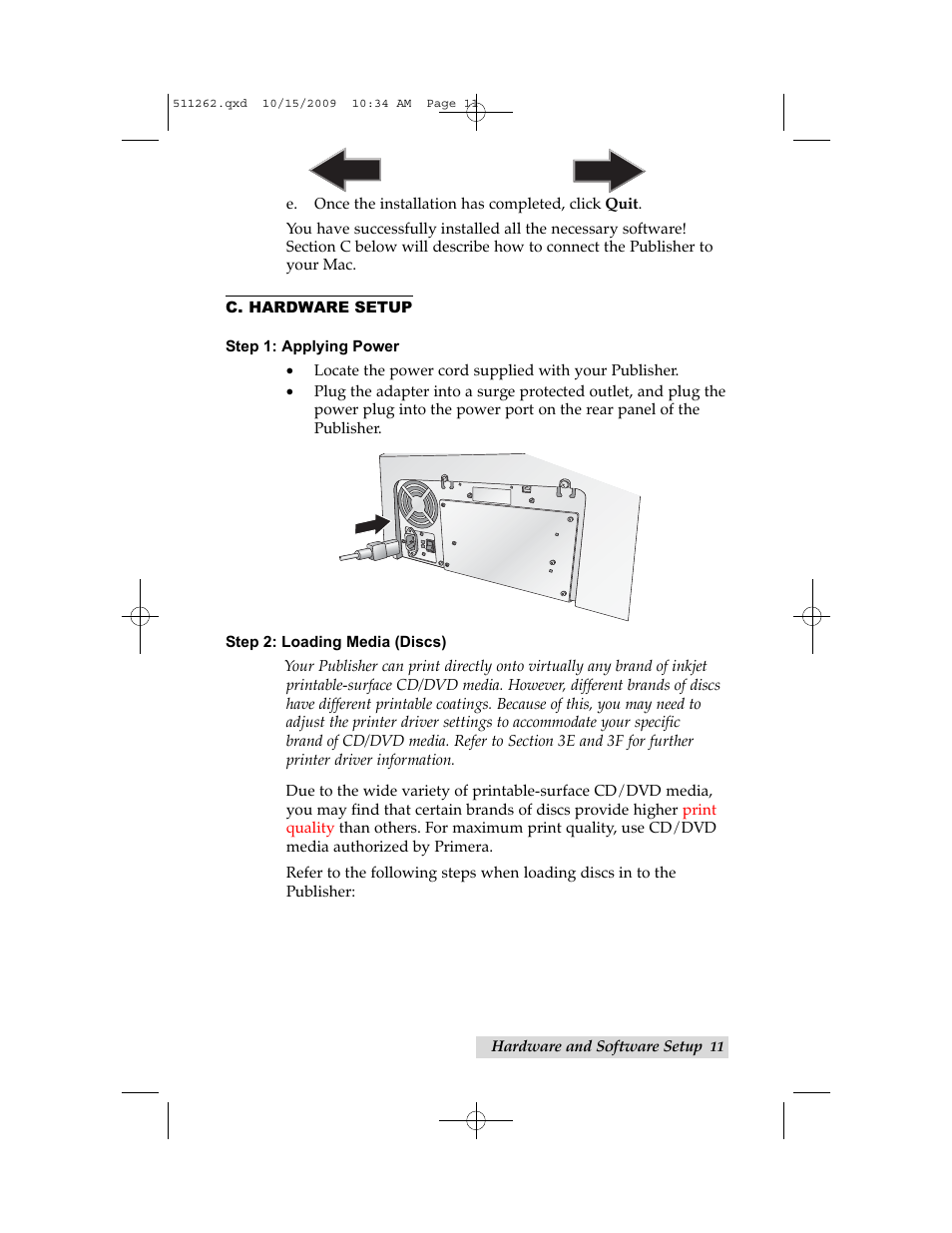 C. hardware setup, Step 1: applying power, Step 2: loading media | Primera Technology BRAVOPRO XI 032910-511262 User Manual | Page 15 / 64