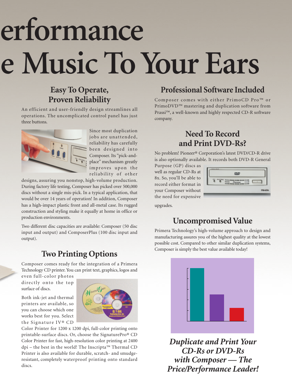 Erformance e music to your ears, Easy to operate, proven reliability, Two printing options | Professional software included, Need to record and print dvd-rs, Uncompromised value | Primera Technology ComposerPlus 50 Disc User Manual | Page 4 / 4