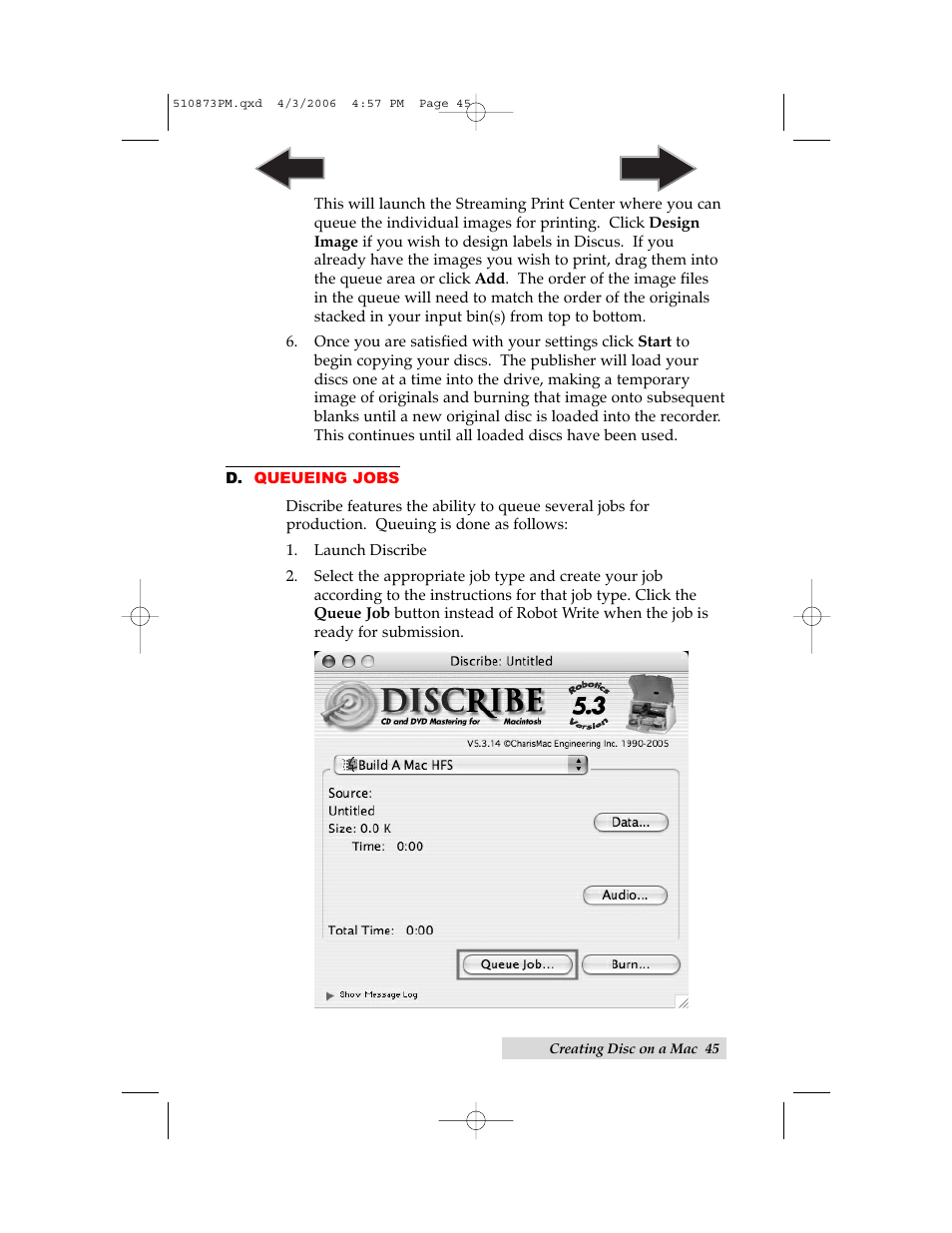 D. queueing jobs | Primera Technology Primera Bravo Automated Opitcal Disc Duplication & Printing System II User Manual | Page 49 / 72