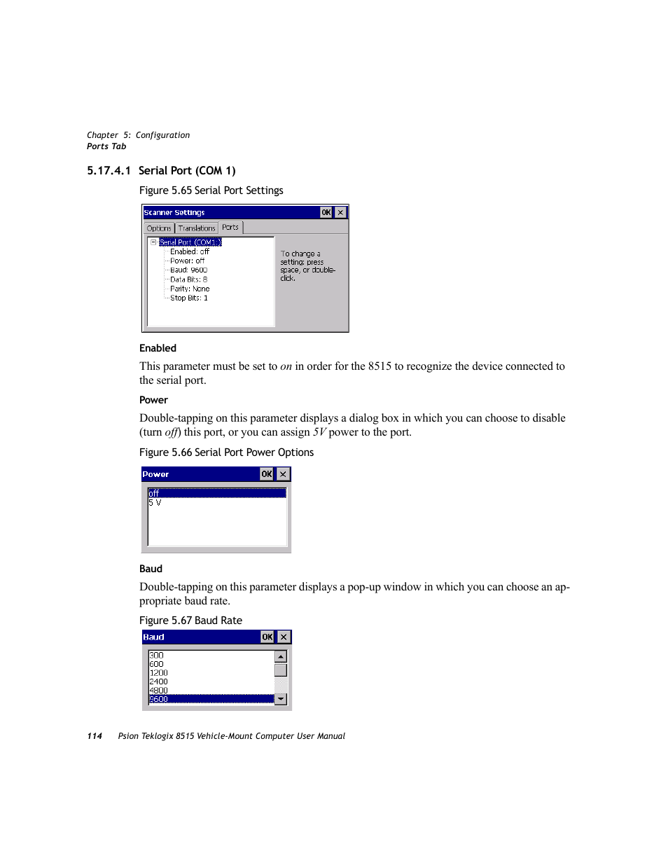 1 serial port (com 1) | Psion Teklogix Vehicle-Mount Computer 8515 User Manual | Page 134 / 188