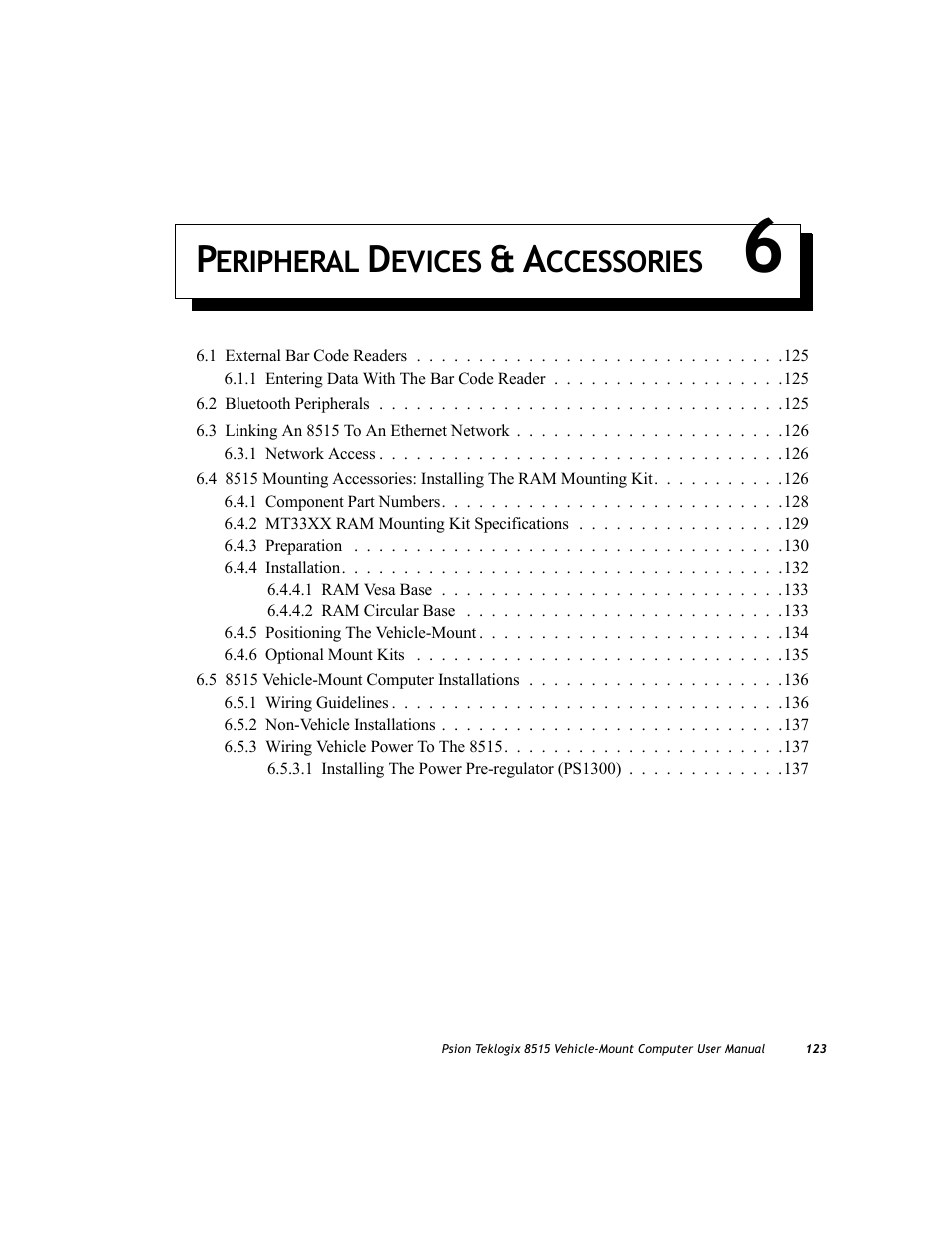 Peripheral devices & accessories 6, Chapter 6: peripheral devices & accessories, Chapter 6: “peripheral devices & accessories | Eripheral, Evices, Ccessories | Psion Teklogix Vehicle-Mount Computer 8515 User Manual | Page 143 / 188