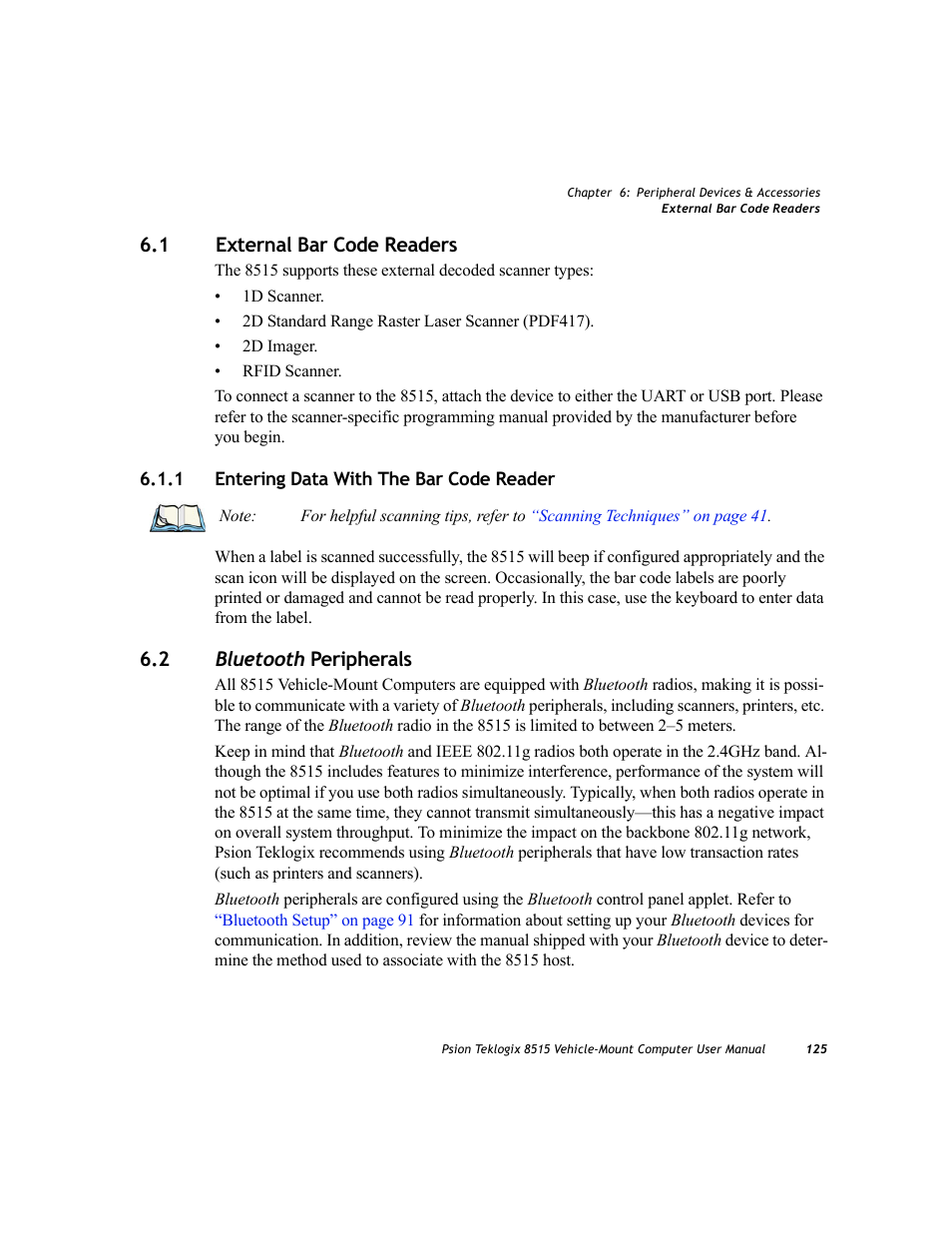 1 entering data with the bar code reader, 2 bluetooth peripherals, External bar code readers 6.1.1 | Entering data with the bar code reader, Bluetooth peripherals, 1 external bar code readers | Psion Teklogix Vehicle-Mount Computer 8515 User Manual | Page 145 / 188
