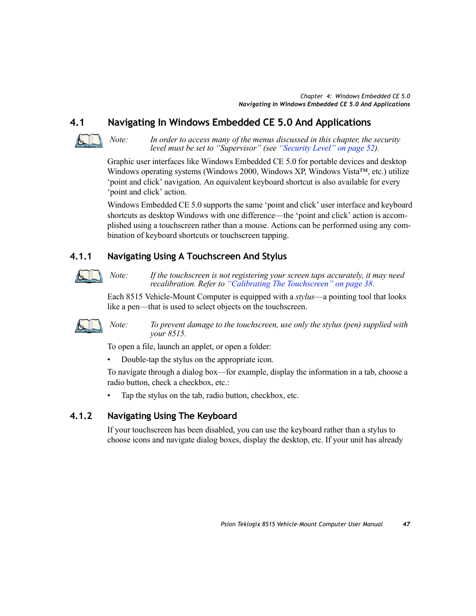 1 navigating using a touchscreen and stylus, 2 navigating using the keyboard, Navigating using a touchscreen and stylus | Navigating using the keyboard | Psion Teklogix Vehicle-Mount Computer 8515 User Manual | Page 67 / 188