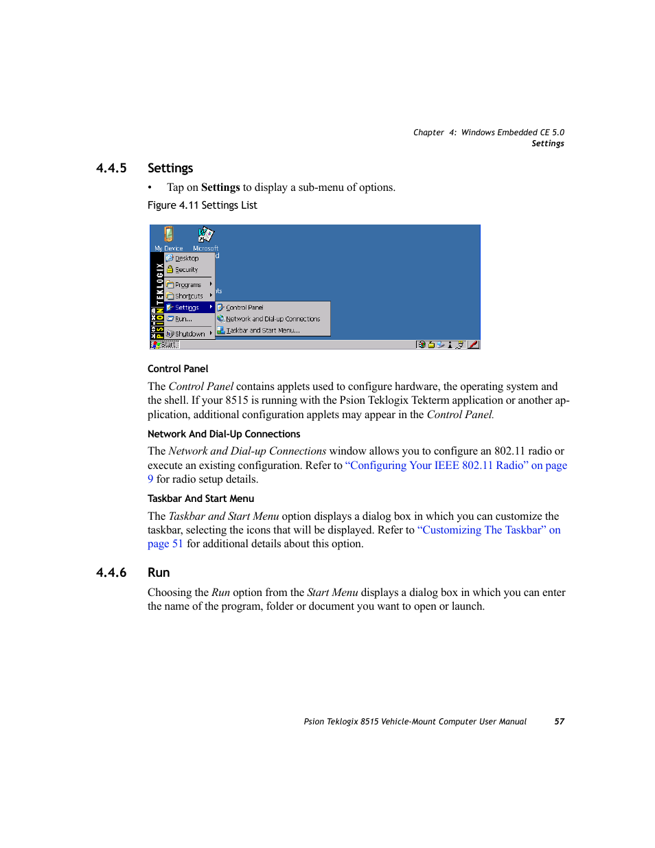 5 settings, 6 run, Settings | 5 settings 4.4.6 run | Psion Teklogix Vehicle-Mount Computer 8515 User Manual | Page 77 / 188