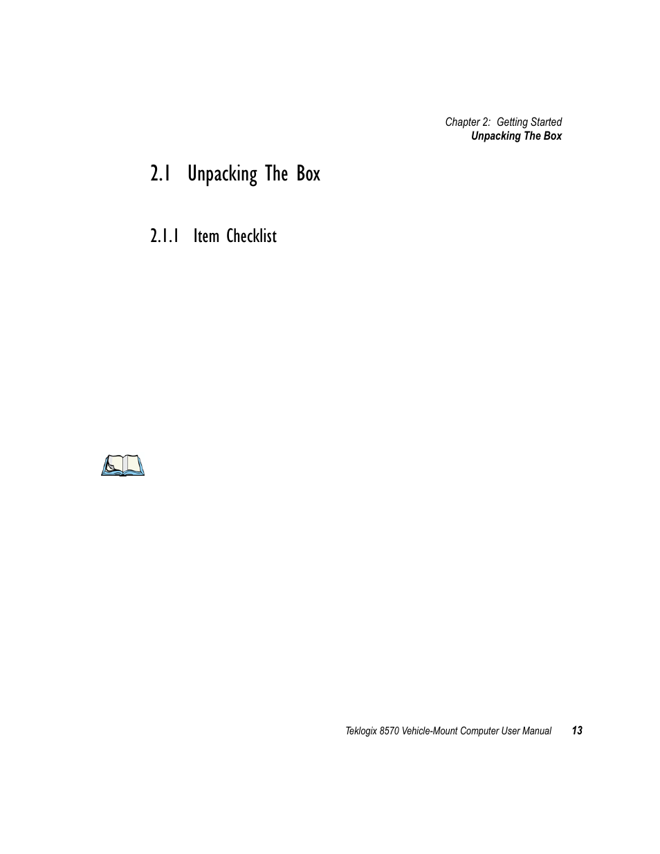 1 unpacking the box, 1 item checklist, Unpacking the box | Item checklist | Psion Teklogix 8570 User Manual | Page 27 / 124