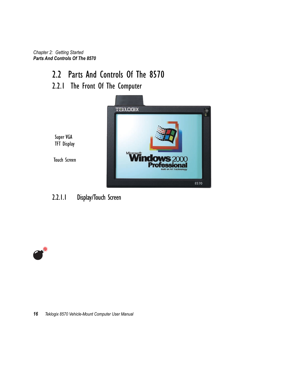 2 parts and controls of the 8570, 1 the front of the computer, 1 display/touch screen | Parts and controls of the 8570, The front of the computer | Psion Teklogix 8570 User Manual | Page 30 / 124