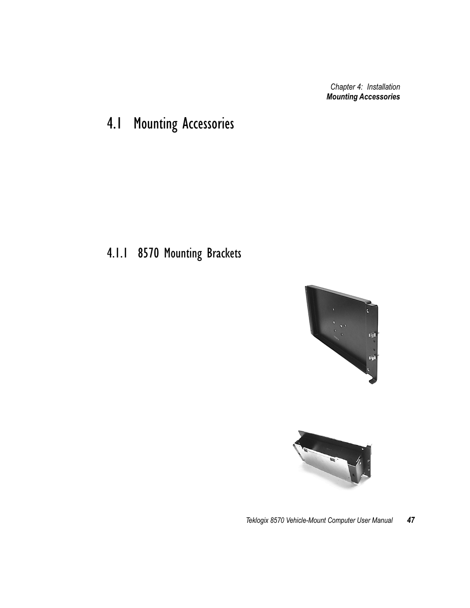 1 mounting accessories, 1 8570 mounting brackets, Mounting accessories | 8570 mounting brackets | Psion Teklogix 8570 User Manual | Page 61 / 124