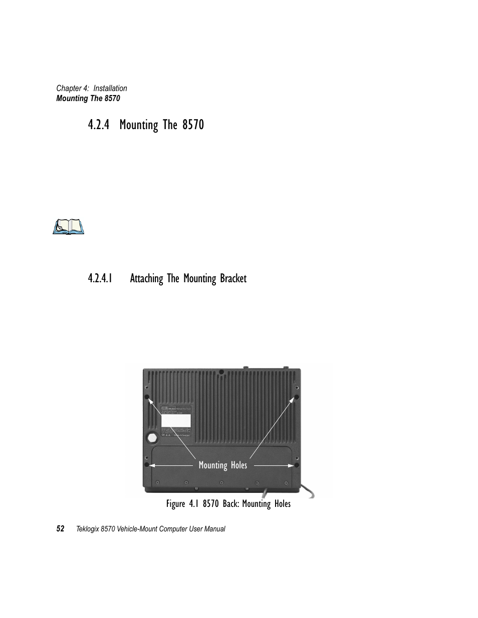 4 mounting the 8570, 1 attaching the mounting bracket, Mounting the 8570 | Psion Teklogix 8570 User Manual | Page 66 / 124